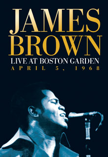 James Brown: Live At The Boston Garden