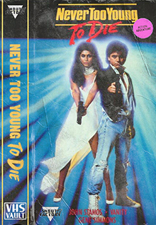 Never Too Young To Die [VHS Vault]