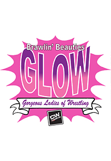 Classic Wrestling: Brawlin' Beauties GLOW