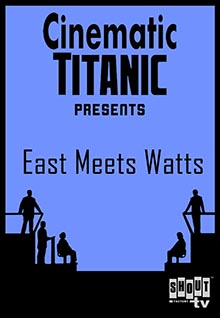 Cinematic Titanic: East Meets Watts [Live]