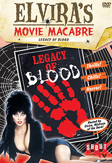 Elvira's Movie Macabre: Legacy Of Blood