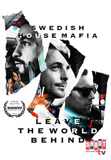 Swedish House Mafia: Leave The World Behind