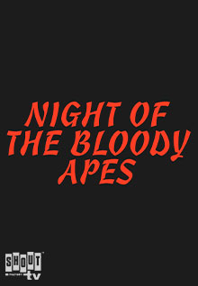 Night Of The Bloody Apes