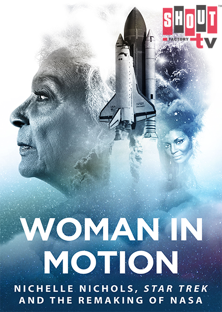 Woman In Motion: Nichelle Nichols, Star Trek And The Remaking Of NASA