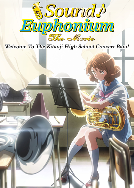 Sound! Euphonium: The Movie – Welcome To The Kitauji High School Concert Band [Japanese-Language Version]