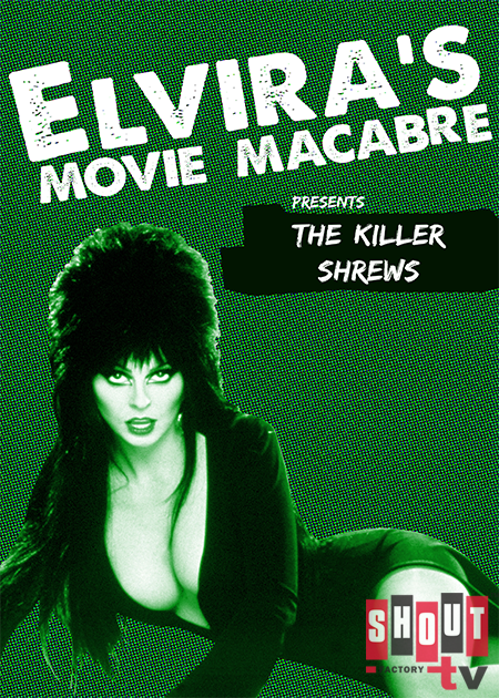 Elvira's Movie Macabre: The Killer Shrews