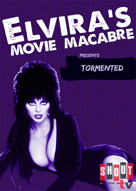 Elvira's Movie Macabre: Tormented