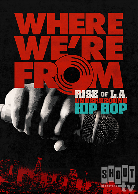 Where We're From: Rise Of L.A. Underground Hip Hop