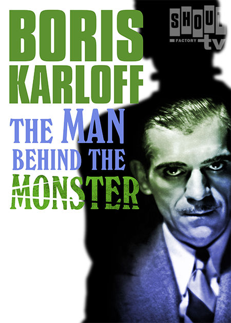 Boris Karloff: The Man Behind The Monster