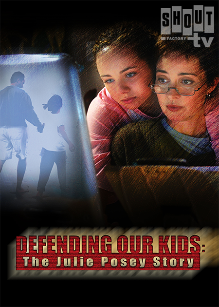 Defending Our Kids: The Julie Posey Story