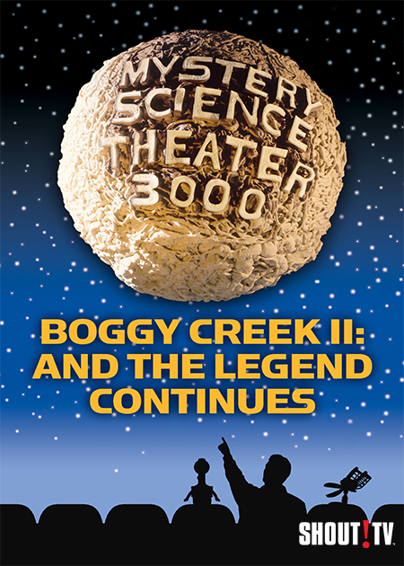 MST3K: Boggy Creek II: And The Legend Continues