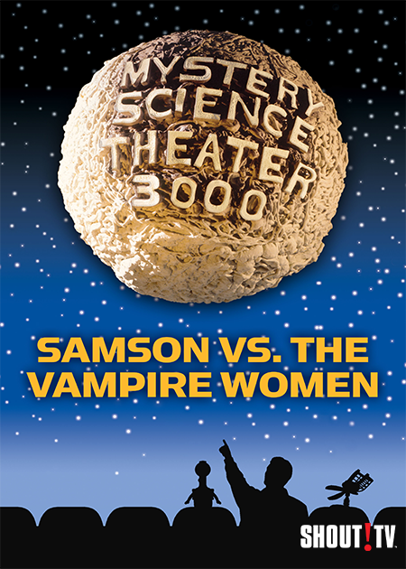 MST3K: Samson vs. The Vampire Women