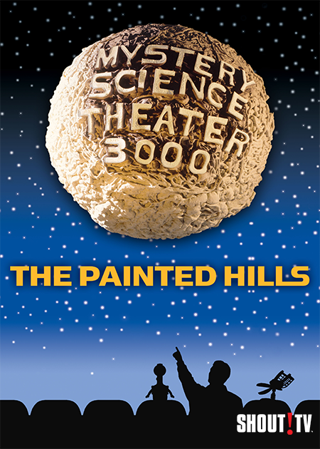 MST3K: The Painted Hills