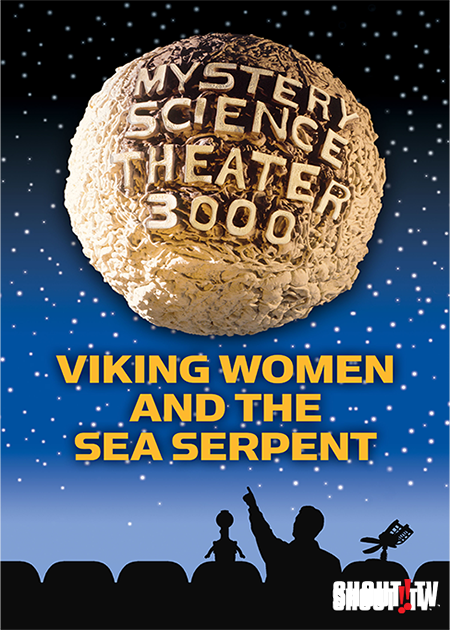 MST3K: Viking Women And The Sea Serpent