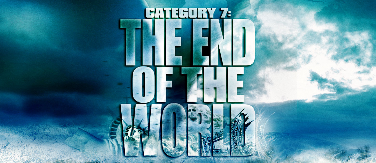 Category 7: The End Of The World