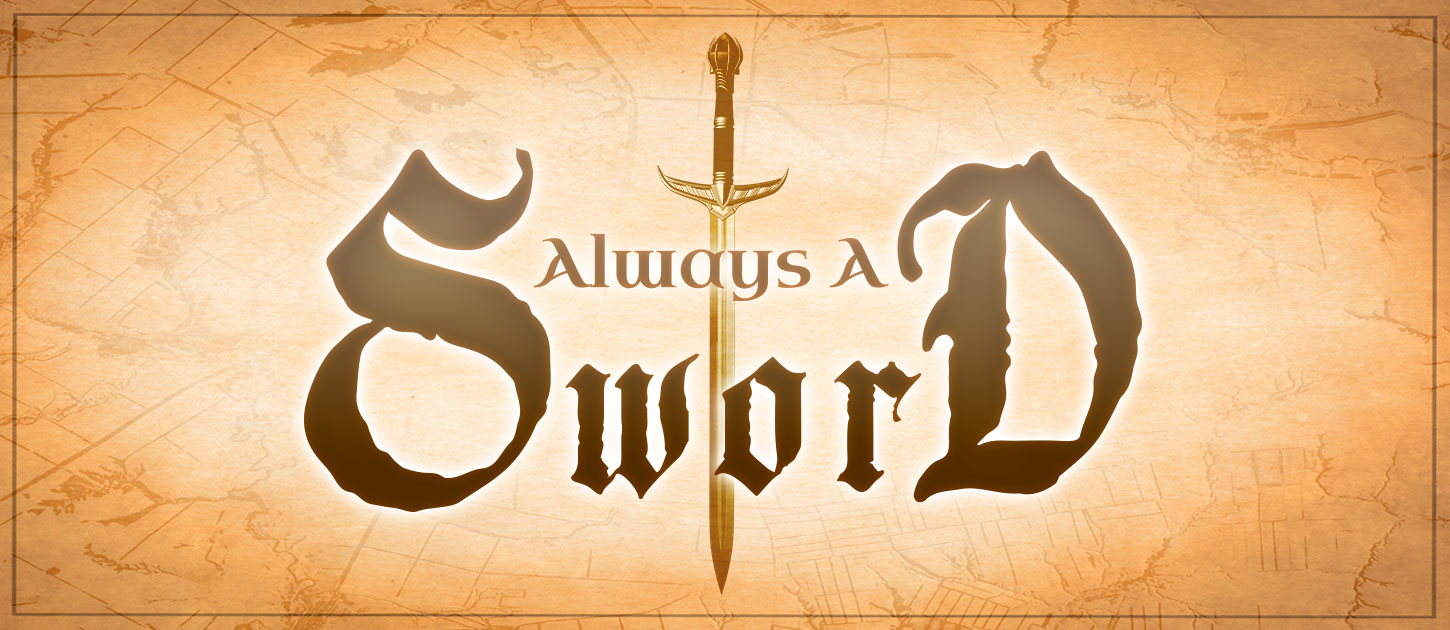 Always A Sword: A Sword & Sorcery Adventure