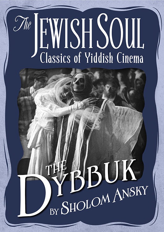 The Jewish Soul: Classics of Yiddish Cinema - The Dybbuk