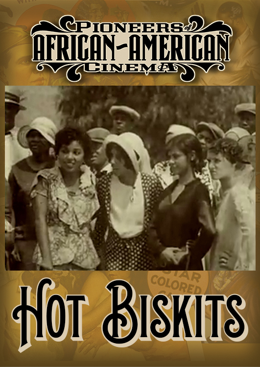 Pioneers of African-American Cinema: Hot Biskits