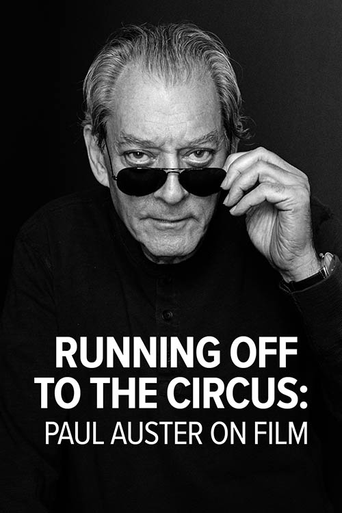 Running Off to the Circus: Paul Auster on Film