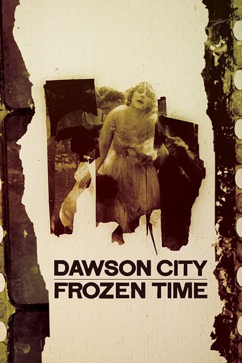 Dawson City: Frozen Time