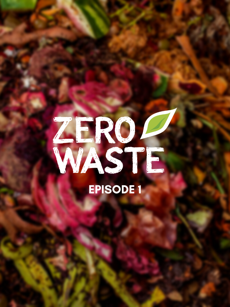 Zero Waste: Ep. 1