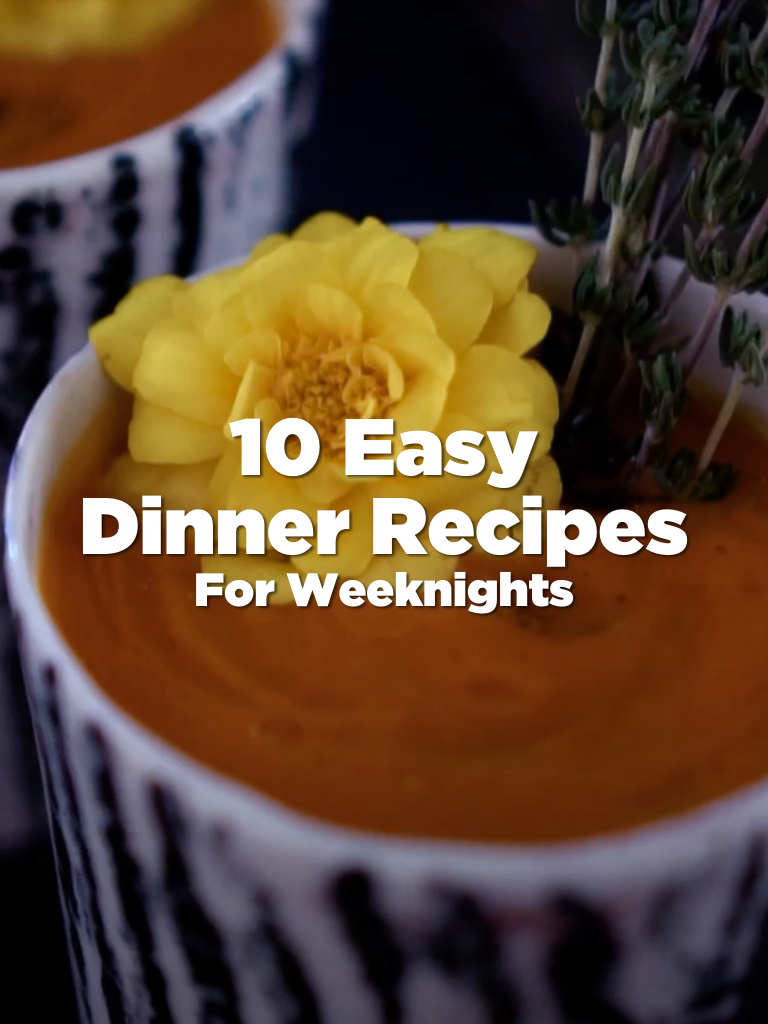 10 Easy Dinner Recipes for Weeknight