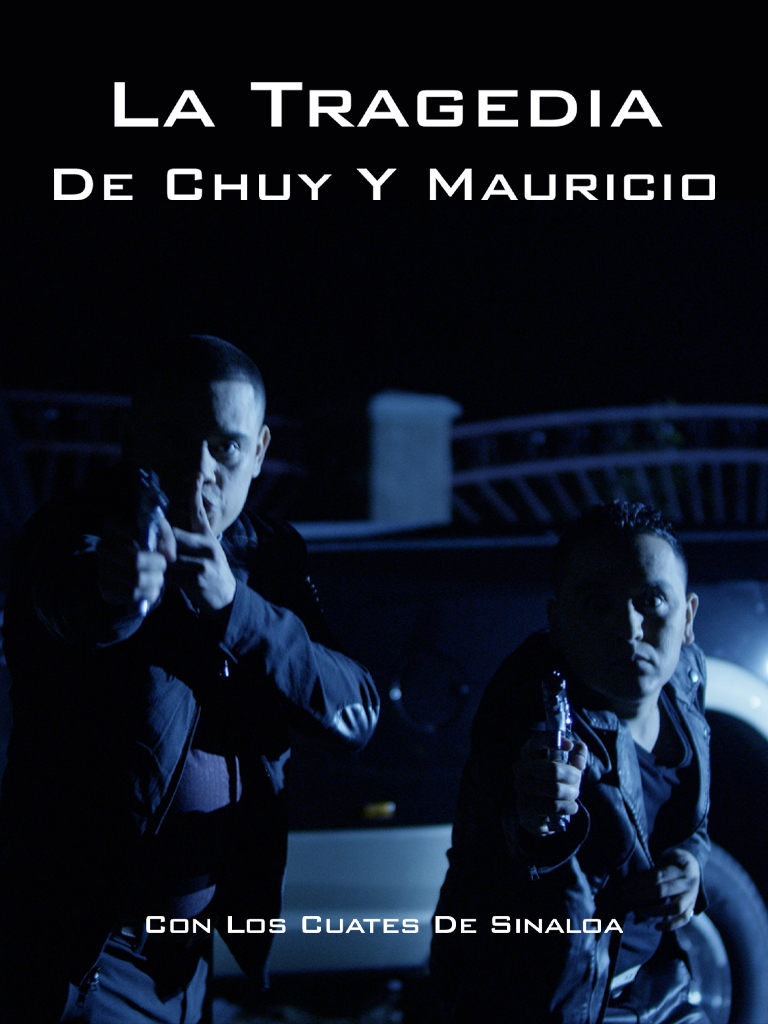 La Tragedia De Chuy Y Mauricio (Trailer)
